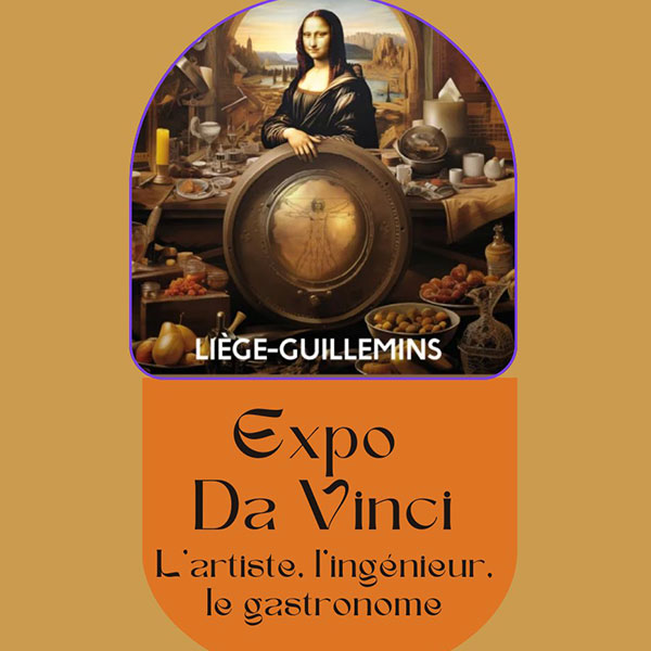 Expo Da Vinci - L’artiste, l’ingénieur, le gastronome